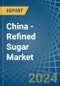 China - Refined Sugar - Market Analysis, Forecast, Size, Trends and Insights. Update: COVID-19 Impact - Product Thumbnail Image