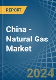 China - Natural Gas - Market Analysis, Forecast, Size, Trends and Insights. Update: COVID-19 Impact- Product Image