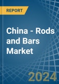 China - Rods and Bars - Market Analysis, Forecast, Size, Trends and Insights. Update: COVID-19 Impact- Product Image