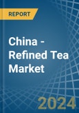 China - Refined Tea - Market Analysis, Forecast, Size, Trends and Insights. Update: COVID-19 Impact- Product Image