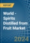 World - Spirits Distilled from Fruit - Market Analysis, Forecast, Size, Trends and Insights. Update: COVID-19 Impact - Product Image