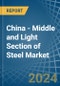 China - Middle and Light Section of Steel - Market Analysis, Forecast, Size, Trends and Insights. Update: COVID-19 Impact - Product Image