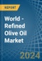 World - Refined Olive Oil - Market Analysis, Forecast, Size, Trends and Insights - Product Image
