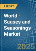 World - Sauses and Seasonings - Market Analysis, Forecast, Size, Trends and Insights. Update: COVID-19 Impact- Product Image