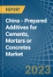 China - Prepared Additives for Cements, Mortars or Concretes - Market Analysis, forecast, Size, Trends and Insights. Update: COVID-19 Impact - Product Image