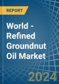 World - Refined Groundnut Oil - Market Analysis, Forecast, Size, Trends and Insights. Update: COVID-19 Impact- Product Image