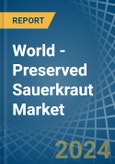 World - Preserved Sauerkraut - Market Analysis, Forecast, Size, Trends and Insights- Product Image