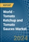 World - Tomato Ketchup and Tomato Sauces - Market Analysis, Forecast, Size, Trends and Insights. Update: COVID-19 Impact - Product Image