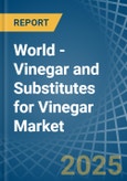 World - Vinegar and Substitutes for Vinegar (Excluding Made from Wine) - Market Analysis, forecast, Size, Trends and Insights. Update: COVID-19 Impact- Product Image