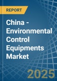 China - Environmental Control Equipments - Market Analysis, Forecast, Size, Trends and Insights. Update: COVID-19 Impact- Product Image