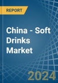 China - Soft Drinks - Market Analysis, Forecast, Size, Trends and Insights- Product Image
