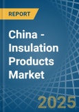 China - Insulation Products - Market Analysis, Forecast, Size, Trends and Insights. Update: COVID-19 Impact- Product Image