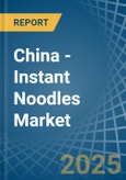 China - Instant Noodles - Market Analysis, Forecast, Size, Trends and Insights. Update: COVID-19 Impact- Product Image