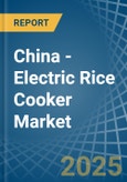 China - Electric Rice Cooker - Market Analysis, Forecast, Size, Trends and Insights. Update: COVID-19 Impact- Product Image