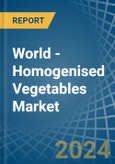 World - Homogenised Vegetables - Market Analysis, Forecast, Size, Trends and Insights. Update: COVID-19 Impact- Product Image