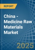 China - Medicine Raw Materials - Market Analysis, Forecast, Size, Trends and Insights. Update: COVID-19 Impact- Product Image