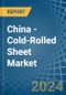 China - Cold-Rolled Sheet - Market Analysis, Forecast, Size, Trends and Insights. Update: COVID-19 Impact - Product Image