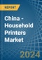 China - Household Printers - Market Analysis, Forecast, Size, Trends and Insights. Update: COVID-19 Impact - Product Image