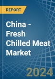 China - Fresh Chilled (Frozen) Meat - Market Analysis, Forecast, Size, Trends and Insights. Update: COVID-19 Impact- Product Image