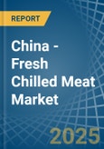 China - Fresh Chilled (Frozen) Meat - Market Analysis, Forecast, Size, Trends and Insights. Update: COVID-19 Impact- Product Image