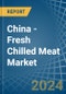 China - Fresh Chilled (Frozen) Meat - Market Analysis, Forecast, Size, Trends and Insights. Update: COVID-19 Impact - Product Image
