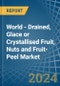 World - Drained, Glace or Crystallised Fruit, Nuts and Fruit-Peel - Market Analysis, Forecast, Size, Trends and Insights. Update: COVID-19 Impact - Product Image