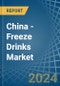 China - Freeze Drinks - Market Analysis, Forecast, Size, Trends and Insights. Update: COVID-19 Impact - Product Thumbnail Image