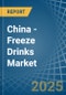 China - Freeze Drinks - Market Analysis, Forecast, Size, Trends and Insights. Update: COVID-19 Impact - Product Thumbnail Image