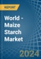 World - Maize (Corn) Starch - Market Analysis, Forecast, Size, Trends and Insights - Product Image