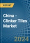 China - Clinker Tiles - Market Analysis, Forecast, Size, Trends and Insights. Update: COVID-19 Impact - Product Thumbnail Image
