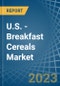 U.S. - Breakfast Cereals - Market Analysis, Forecast, Size, Trends and Insights. Update: COVID-19 Impact - Product Image