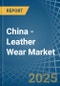 China - Leather Wear - Market Analysis, Forecast, Size, Trends and Insights. Update: COVID-19 Impact - Product Image