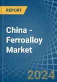 China - Ferroalloy - Market Analysis, Forecast, Size, Trends and Insights. Update: COVID-19 Impact- Product Image