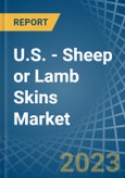 U.S. - Sheep or Lamb Skins (Without Wool) - Market Analysis, Forecast, Size, Trends and Insights. Update: COVID-19 Impact- Product Image