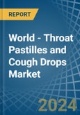 World - Throat Pastilles and Cough Drops (Not Containing Medicinal Properties) - Market Analysis, Forecast, Size, Trends and Insights- Product Image