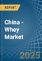 China - Whey - Market Analysis, Forecast, Size, Trends and Insights - Product Image