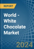 World - White Chocolate - Market Analysis, Forecast, Size, Trends and Insights- Product Image
