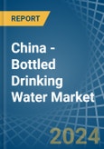 China - Bottled Drinking Water - Market Analysis, Forecast, Size, Trends and Insights. Update: COVID-19 Impact- Product Image