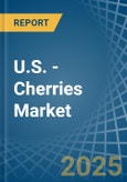 U.S. - Cherries (Sour) - Market Analysis, Forecast, Size, Trends and Insights. Update: COVID-19 Impact- Product Image