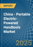 China - Portable Electric-Powered Handtools - Market Analysis, Forecast, Size, Trends and Insights. Update: COVID-19 Impact- Product Image