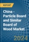 China - Particle Board and Similar Board of Wood - Market Analysis, Forecast, Size, Trends and Insights. Update: COVID-19 Impact - Product Image