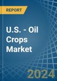 U.S. - Oil Crops (Primary) - Market Analysis, Forecast, Size, Trends and Insights. Update: COVID-19 Impact- Product Image