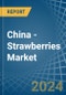 China - Strawberries - Market Analysis, Forecast, Size, Trends and Insights - Product Image