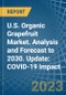 U.S. Organic Grapefruit Market. Analysis and Forecast to 2030. Update: COVID-19 Impact - Product Image