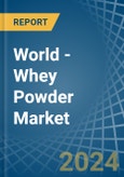 World - Whey Powder - Market Analysis, Forecast, Size, Trends and Insights. Update: COVID-19 Impact- Product Image