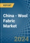 China - Wool Fabric - Market Analysis, Forecast, Size, Trends and Insights. Update: COVID-19 Impact - Product Image