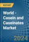 World - Casein and Caseinates - Market Analysis, Forecast, Size, Trends and Insights. Update: COVID-19 Impact - Product Image