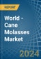 World - Cane Molasses - Market Analysis, Forecast, Size, Trends and Insights - Product Image