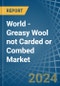 World - Greasy Wool not Carded or Combed - Market Analysis, Forecast, Size, Trends and Insights. Update: COVID-19 Impact - Product Image