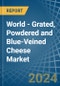 World - Grated, Powdered and Blue-Veined Cheese - Market Analysis, Forecast, Size, Trends and Insights - Product Image